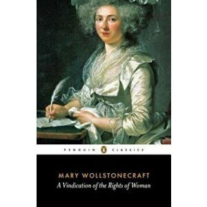 A Vindication of the Rights of Woman, Paperback - Mary Wollstonecraft imagine