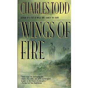 Wings of Fire: An Inspector Ian Rutledge Mystery, Paperback - Charles Todd imagine