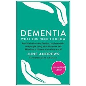 Dementia: What You Need to Know, Paperback - June Andrews imagine