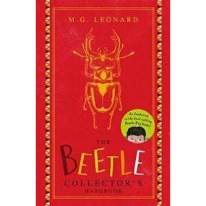 Beetle Boy: The Beetle Collector's Handbook, Hardcover - M.G. Leonard imagine