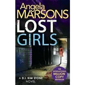 Lost Girls, Paperback - Angela Marsons imagine