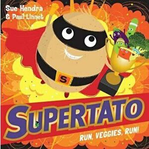 Supertato Run Veggies Run, Paperback - Sue Hendra imagine