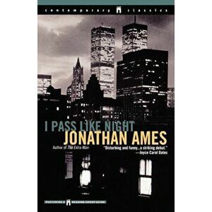 I Pass Like Night, Paperback - Jonathan Ames imagine