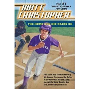 The Home Run Kid Races on, Paperback - Matt Christopher imagine