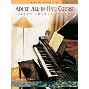 Alfred's Basic Adult All-In-One Piano Course: Level 1, Paperback - Willard A. Palmer imagine
