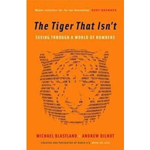 Tiger That Isn't, Paperback - Michael Blastland imagine