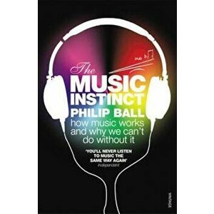 Music Instinct, Paperback - Philip Ball imagine