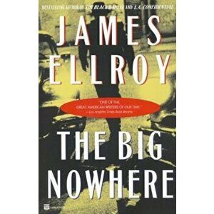 The Big Nowhere, Paperback - James Ellroy imagine