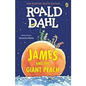James and the Giant Peach: The Scented Peach Edition, Paperback - Roald Dahl imagine