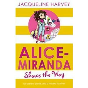 Alice-Miranda Shows the Way, Paperback - Jacqueline Harvey imagine