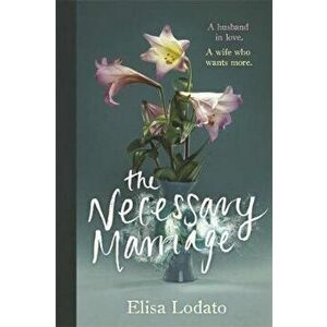 Necessary Marriage, Hardcover - Elisa Lodato imagine