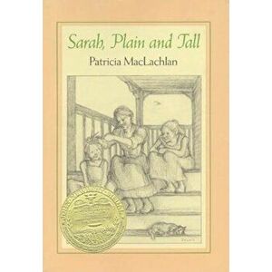 Sarah, Plain and Tall, Hardcover - Patricia MacLachlan imagine