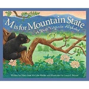 M Is for Mountain State: A Wes, Hardcover - Mary Ann McCabe Riehle imagine