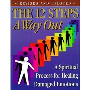 The 12 Steps: A Way Out: A Spiritual Process for Healing Damaged Emotions, Paperback - Friends in Recovery imagine