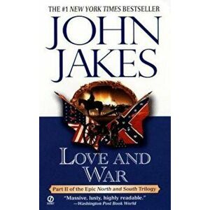 Love and War, Paperback - John Jakes imagine