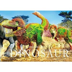 The Art of the Dinosaur: Illustrations by the Top Paleoartists in the World, Hardcover - Kazuo Terakado imagine