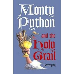 Monty Python and the Holy Grail, Paperback - Graham Chapman imagine