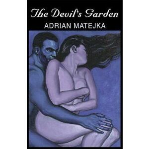 The Devil's Garden, Paperback - Adrian Matejka imagine