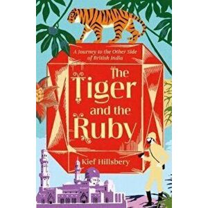 Tiger and the Ruby, Hardcover - Kief Hillsbery imagine