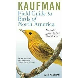 Kaufman Field Guide to Birds of North America, Paperback - Kenn Kaufman imagine