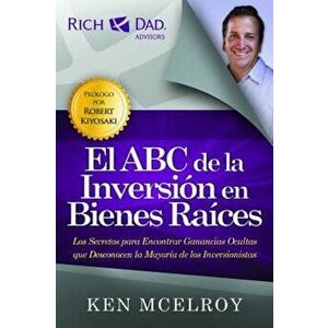 El ABC de la Inversion En Bienes Raices, Paperback - Ken McElroy imagine