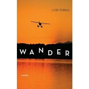 Wander, Paperback - Lori Tobias imagine