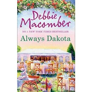 Always Dakota, Paperback - Debbie Macomber imagine