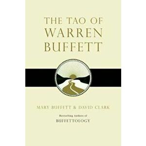 Tao of Warren Buffett, Paperback - Mary Buffett imagine