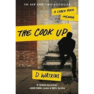 The Cook Up: A Crack Rock Memoir, Paperback - D. Watkins imagine