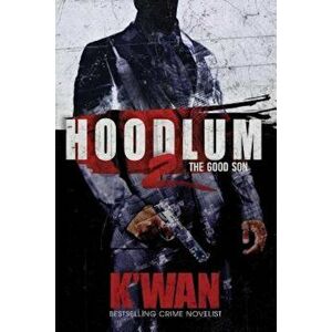 Hoodlum 2: The Good Son, Paperback - K'wan imagine