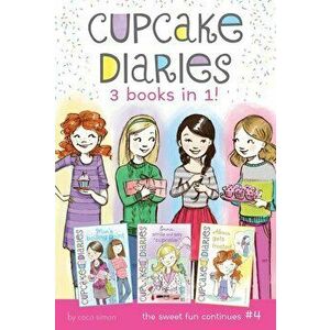 Cupcake Diaries 3 Books in 1! '4: MIA's Boiling Point; Emma, Smile and Say ''Cupcake!''; Alexis Gets Frosted, Paperback - Coco Simon imagine