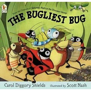 The Bugliest Bug, Paperback - Carol Diggory Shields imagine