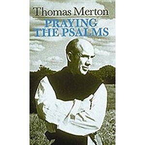 Praying the Psalms, Paperback - Thomas Merton imagine