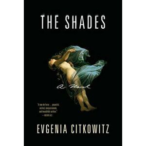 The Shades, Hardcover - Evgenia Citkowitz imagine