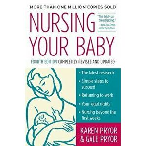 Nursing Your Baby 4e, Paperback - Karen Pryor imagine