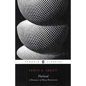Flatland: A Romance in Many Dimensions, Paperback - Edwin A. Abbott imagine