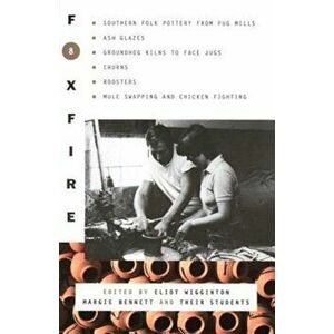Foxfire 8, Paperback - Foxfire Fund Inc imagine