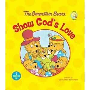 The Berenstain Bears Show God's Love, Hardcover - Zondervan imagine