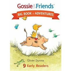 Gossie & Friends Big Book of Adventures, Hardcover - Olivier Dunrea imagine