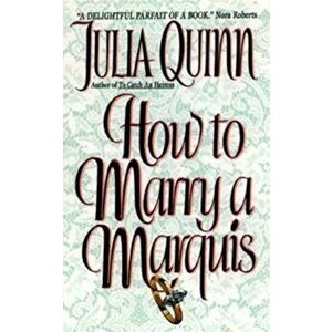 How to Marry a Marquis, Paperback - Julia Quinn imagine