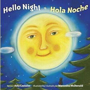 Hello Night/Hola Noche, Hardcover - Amy Costales imagine