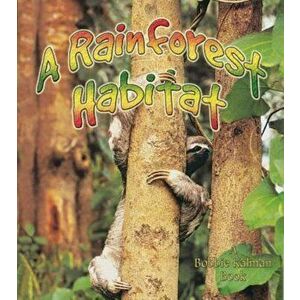 A Rainforest Habitat, Paperback - Molly Aloian imagine