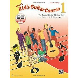 Alfred's Kid's Guitar Course 1: The Easiest Guitar Method Ever!, Book & Online Audio, Paperback - Ron Manus imagine