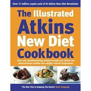 Illustrated Atkins New Diet Cookbook, Hardcover - Robert Atkins imagine