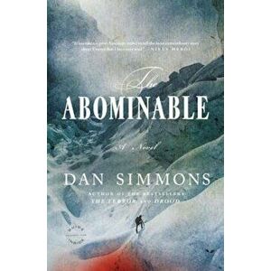 The Abominable, Paperback - Dan Simmons imagine