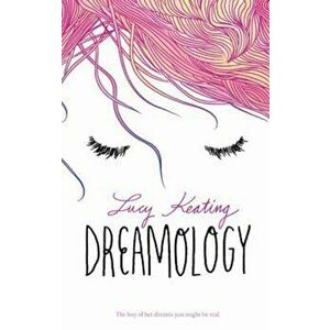 Dreamology, Paperback - Lucy Keating imagine