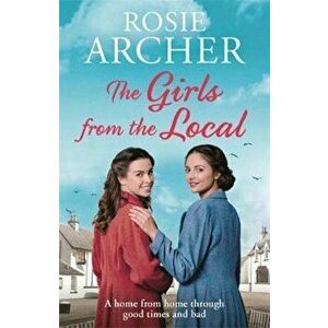 Girls from the Local, Paperback - Rosie Archer imagine