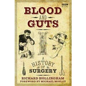 Blood and Guts, Paperback - Richard Hollingham imagine