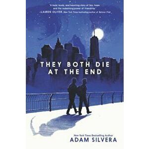 They Both Die at the End, Hardcover - Adam Silvera imagine