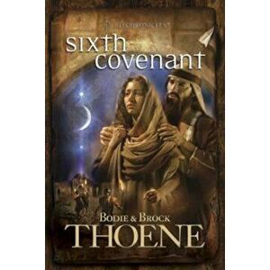 Sixth Covenant, Paperback - Bodie Thoene imagine